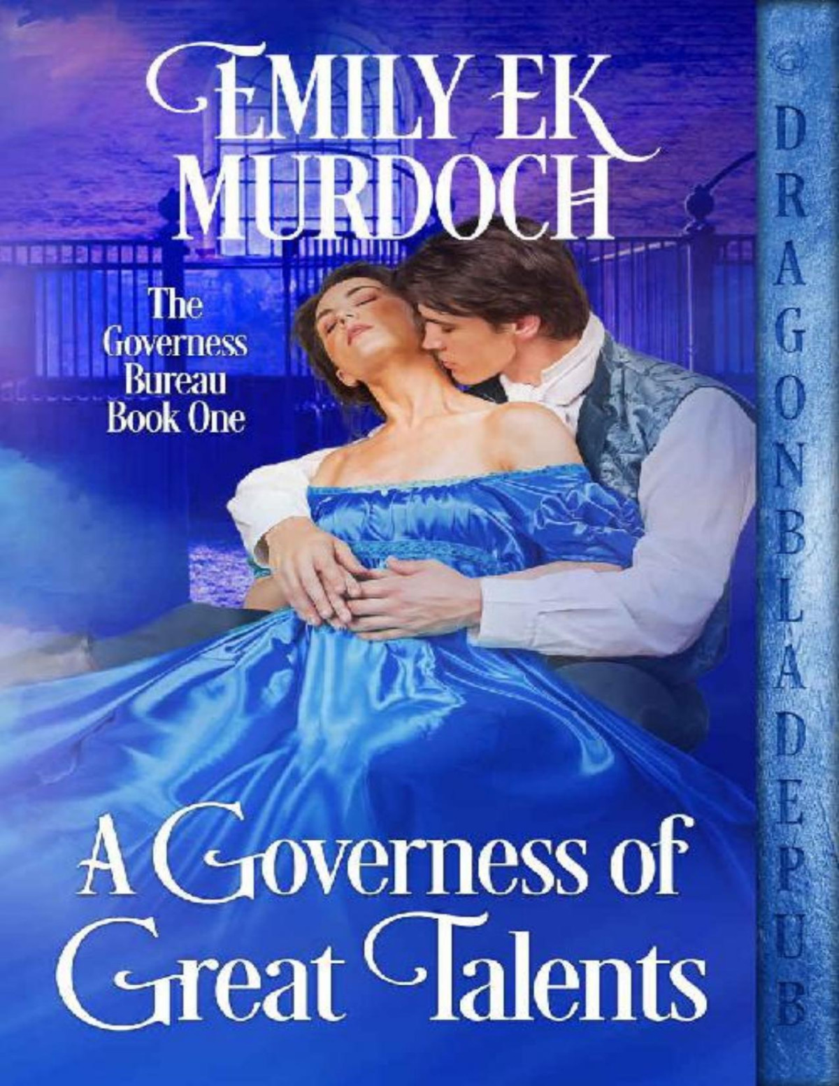 A Governess Of Great Talents The Governess Bureau Book 1 Emily E K Murdoch