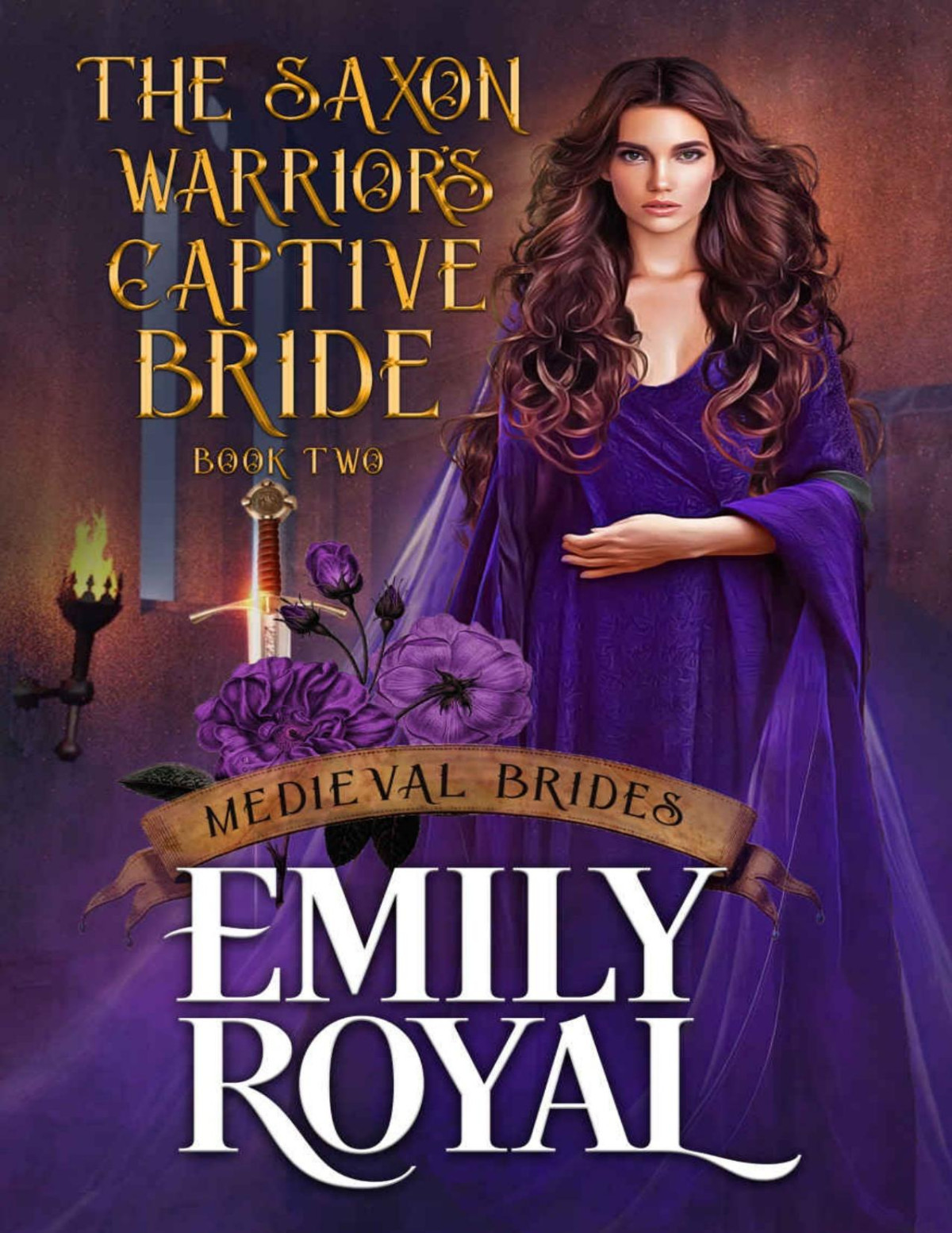 The Saxon Warriors Captive Bride Medieval Brides Book Two Royal