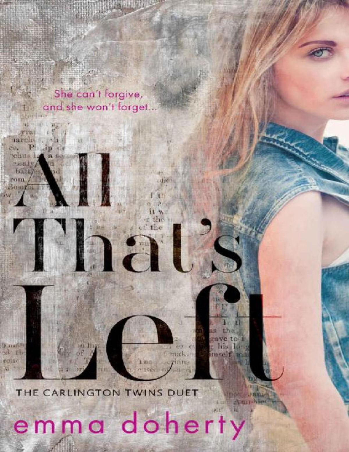 All Thats Left The Carlington Twins Duet Book 1 Emma Doherty