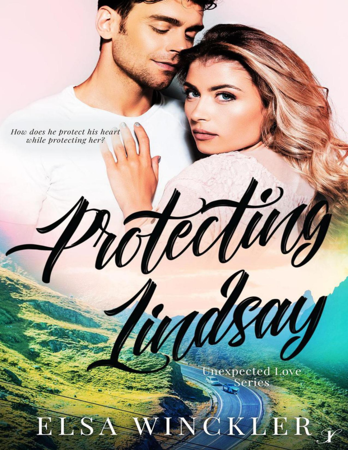 Protecting Lindsay Unexpected Love 2 Elsa Winckler