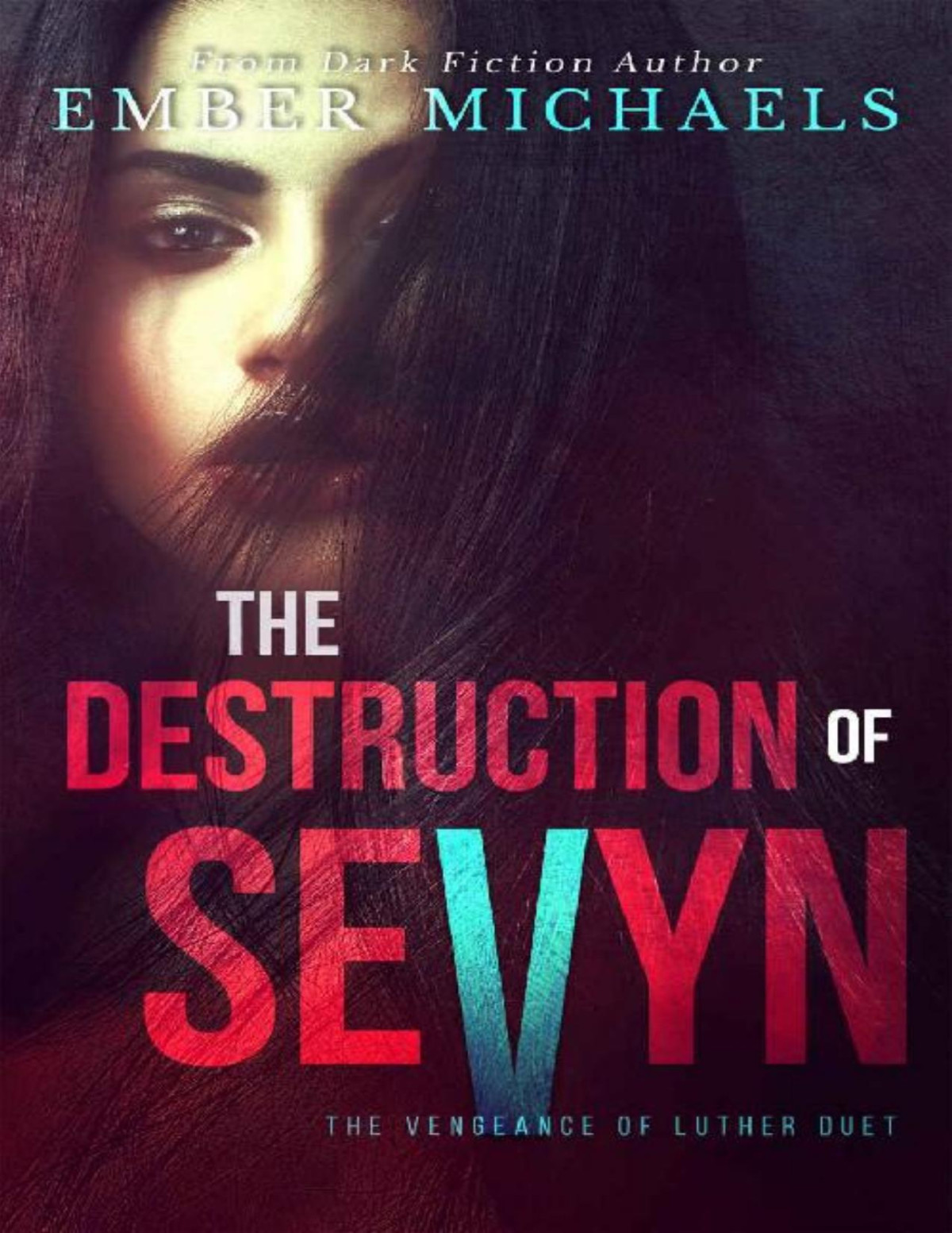The Destruction Of Sevyn The Vengeance Of Luther Book 1 Ember Michaels