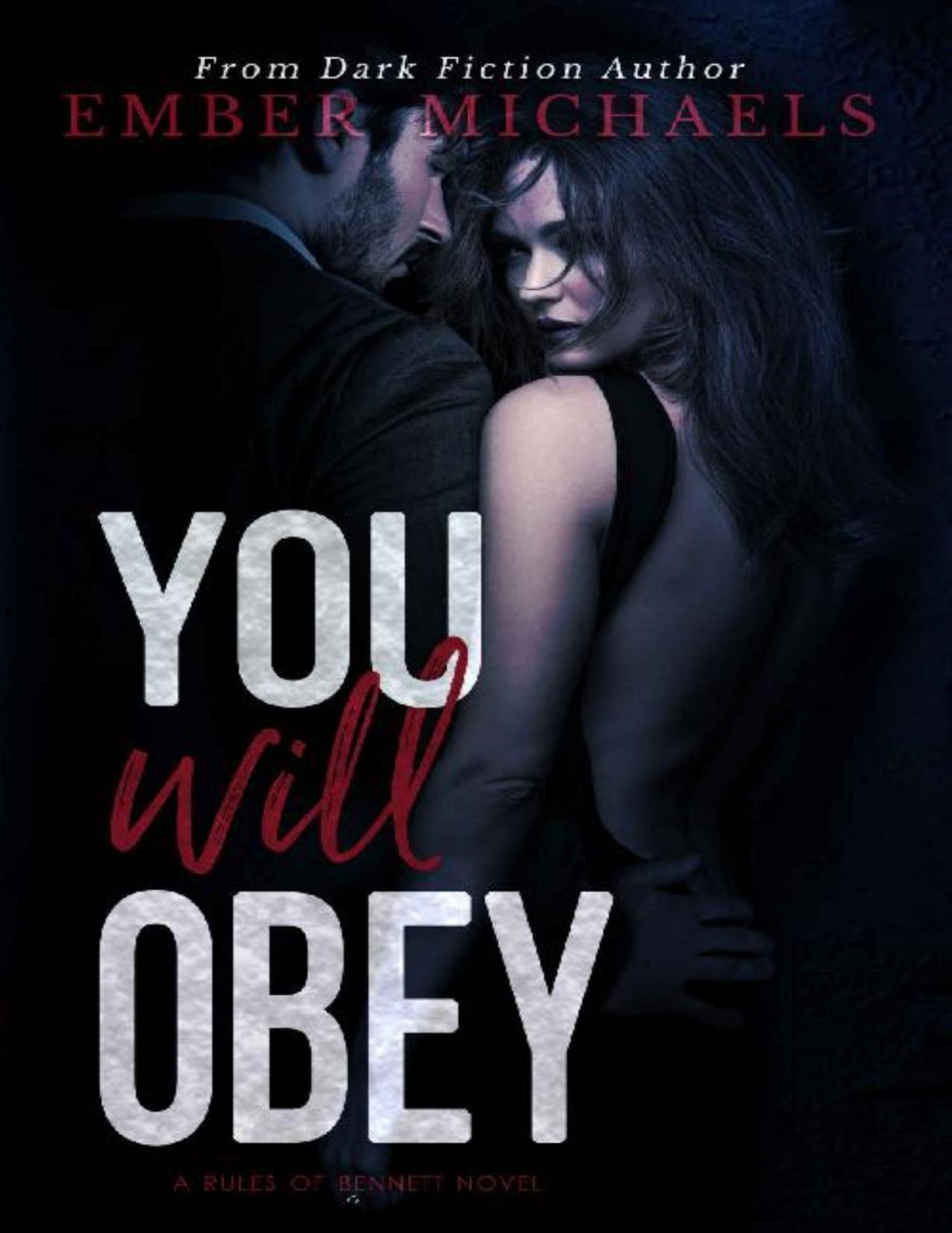 You Will Obey Rules Of Bennett Book 4 Ember Michaels