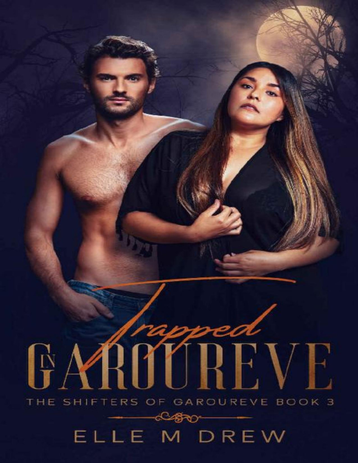 Trapped In Garoureve The Shifters Of Garoureve Book 3 Elle M Drew