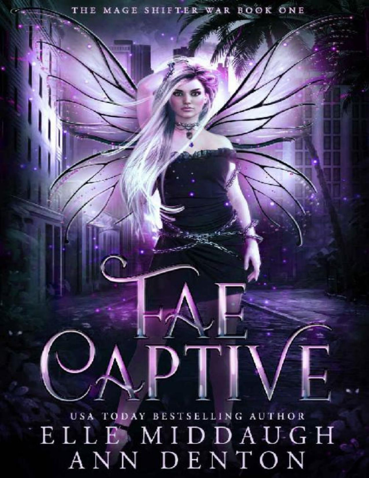 Fae Captive The Mage Shifter War Book 1 Elle Middaugh Ann Denton