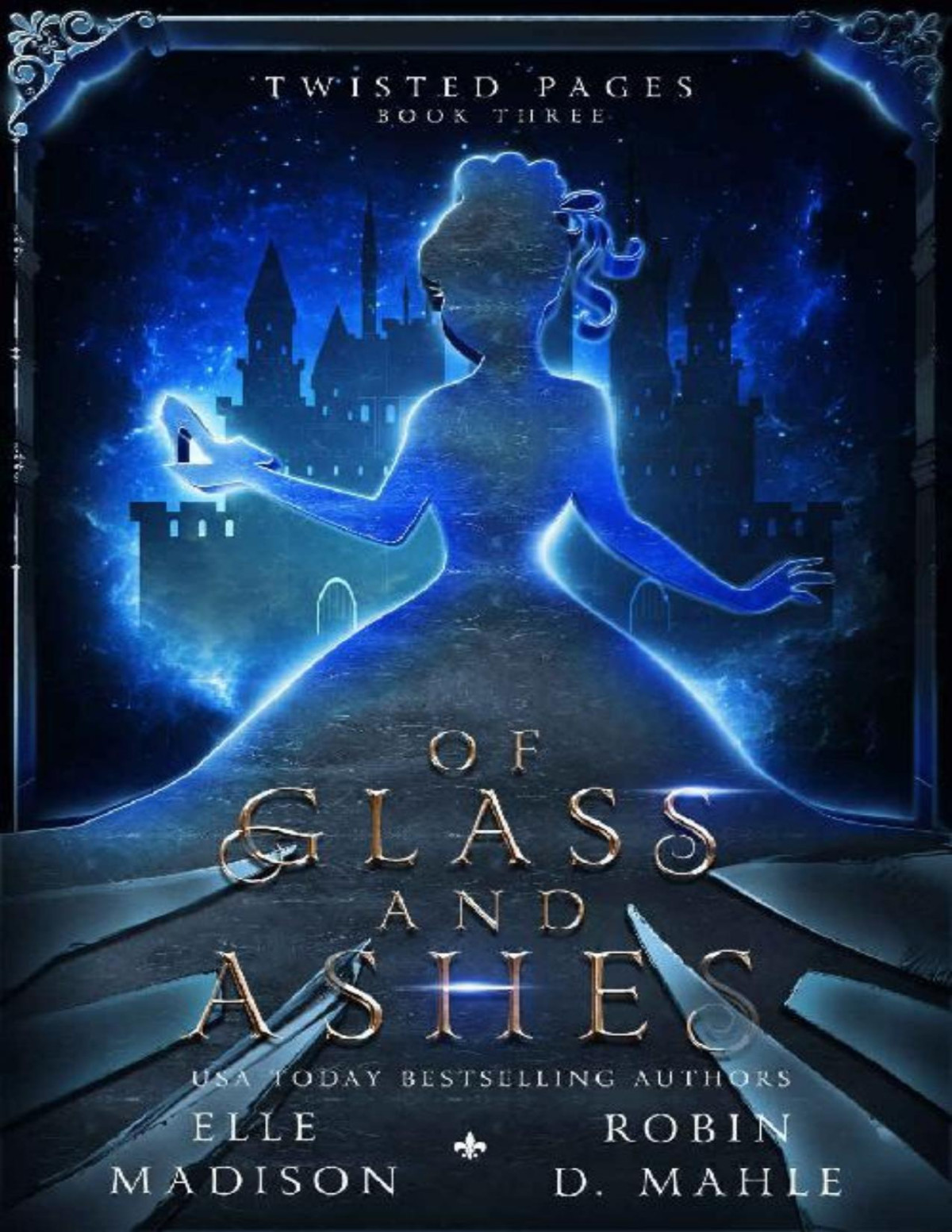 Of Glass And Ashes Twisted Pages Book 3 Elle Madison Robin D Mahle