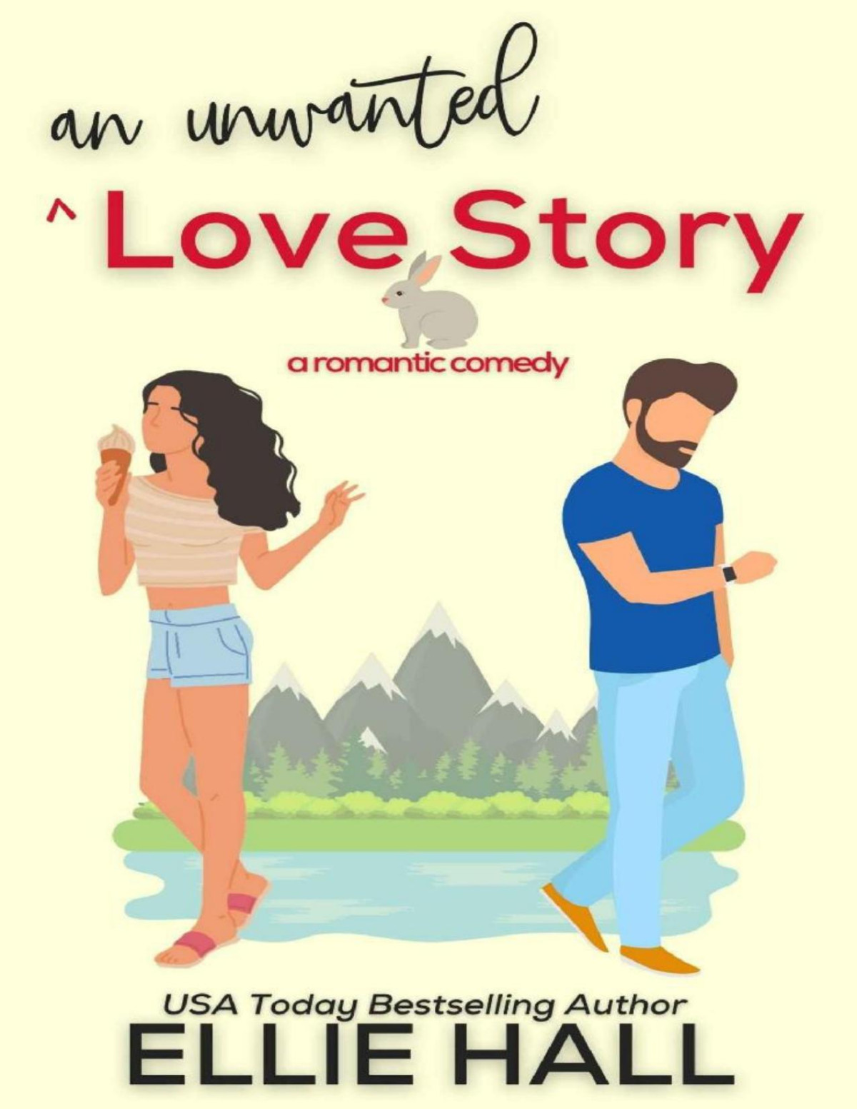 An Unwanted Love Story Falling Into Happily Ever After 1 Ellie Hall