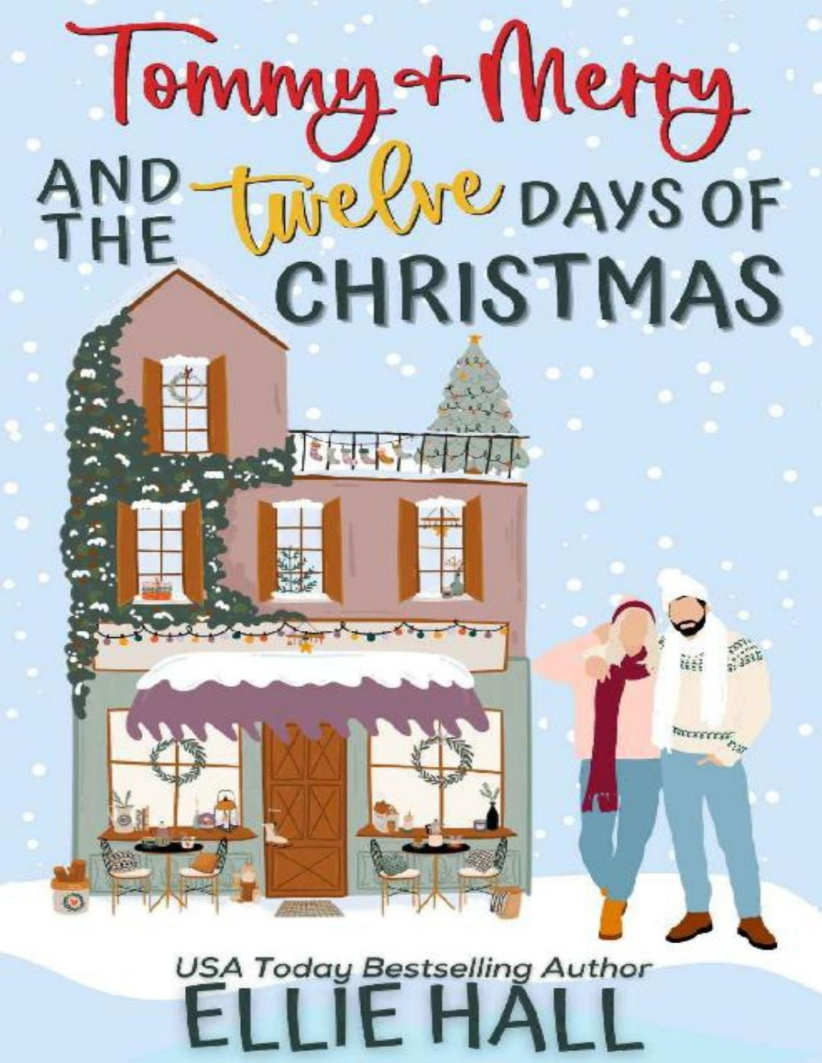Tommy Merry And The Twelve Days Of Christmas The Costa Brothers Romance 1 Ellie Hall