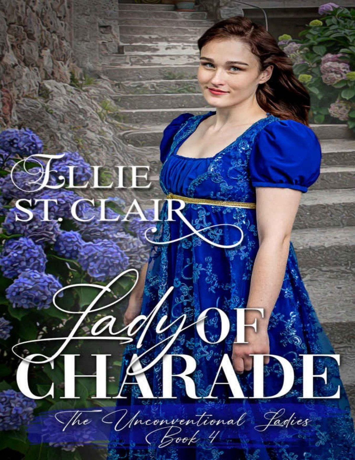 Lady Of Charade The Unconventional Ladies Book 4 St Clair Ellie