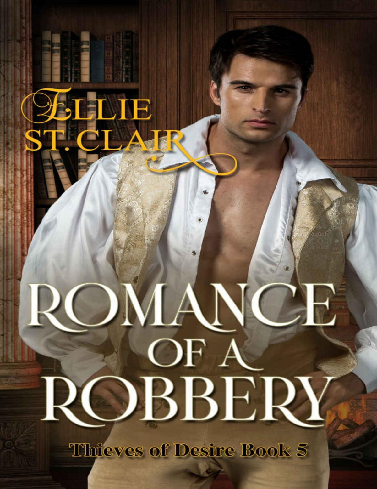 Romance Of A Robbery Thieves Of Desire Book 5 St Clair Ellie