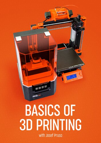 Basics Of 3d Printing First Edition Josef Prusa