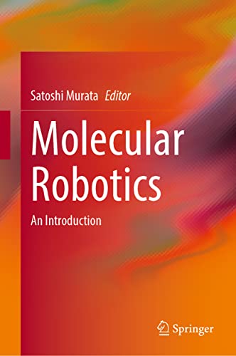 Molecular Robotics An Introduction Satoshi Murata
