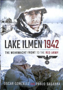 Lake Ilmen 1942 The Wehrmacht Front To The Red Army Oscar Gonzalez