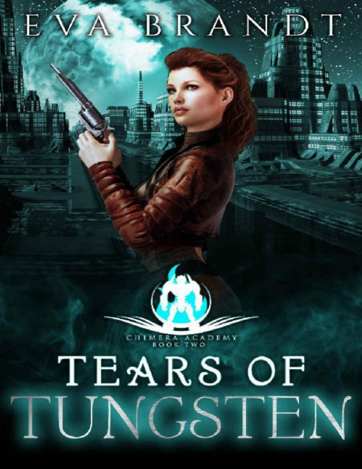 Tears Of Tungsten A Reverse Harem Sci Fi Bully Romance Chimera Academy Book 2 Eva Brandt