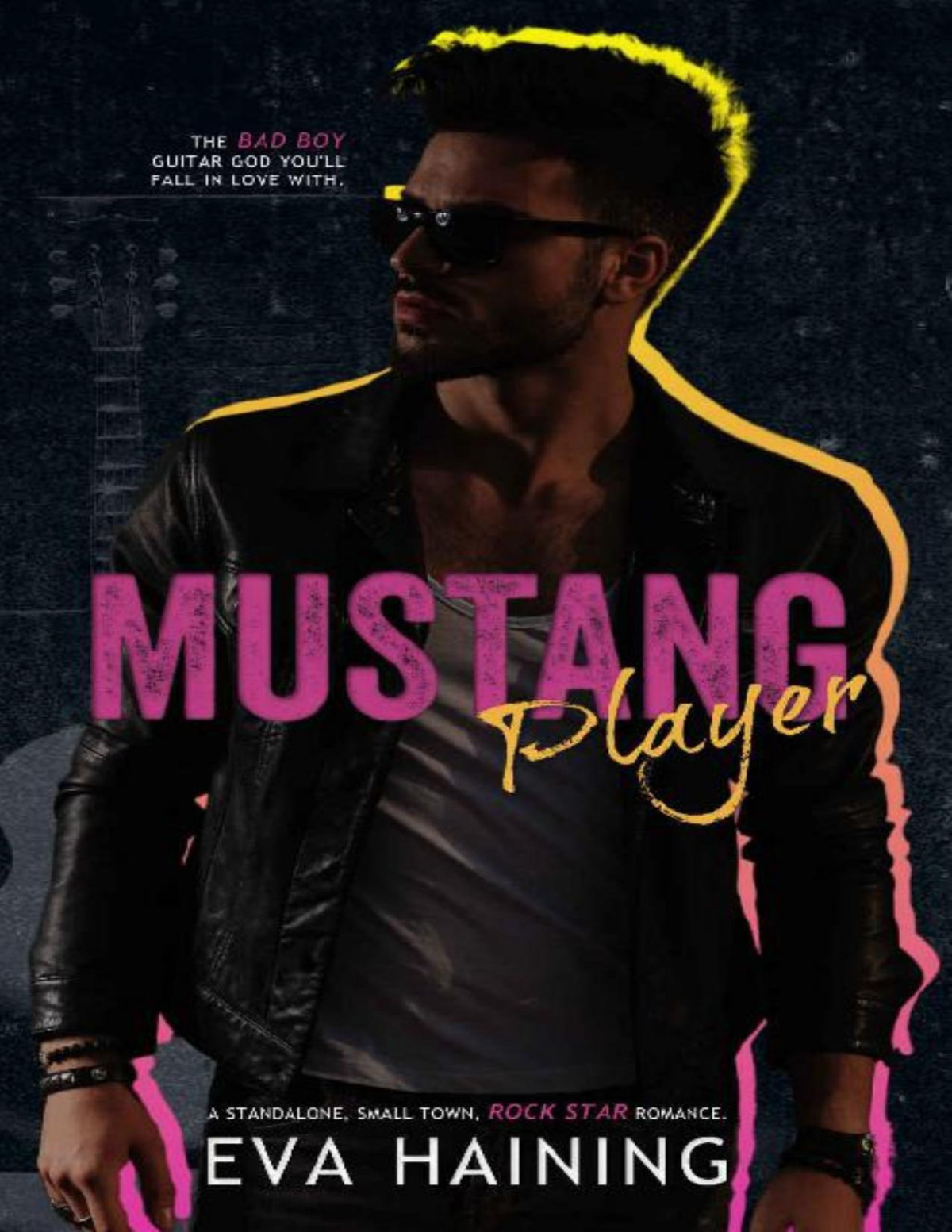 Mustang Player A Standalone Small Town Rock Star Romance Eva Haining