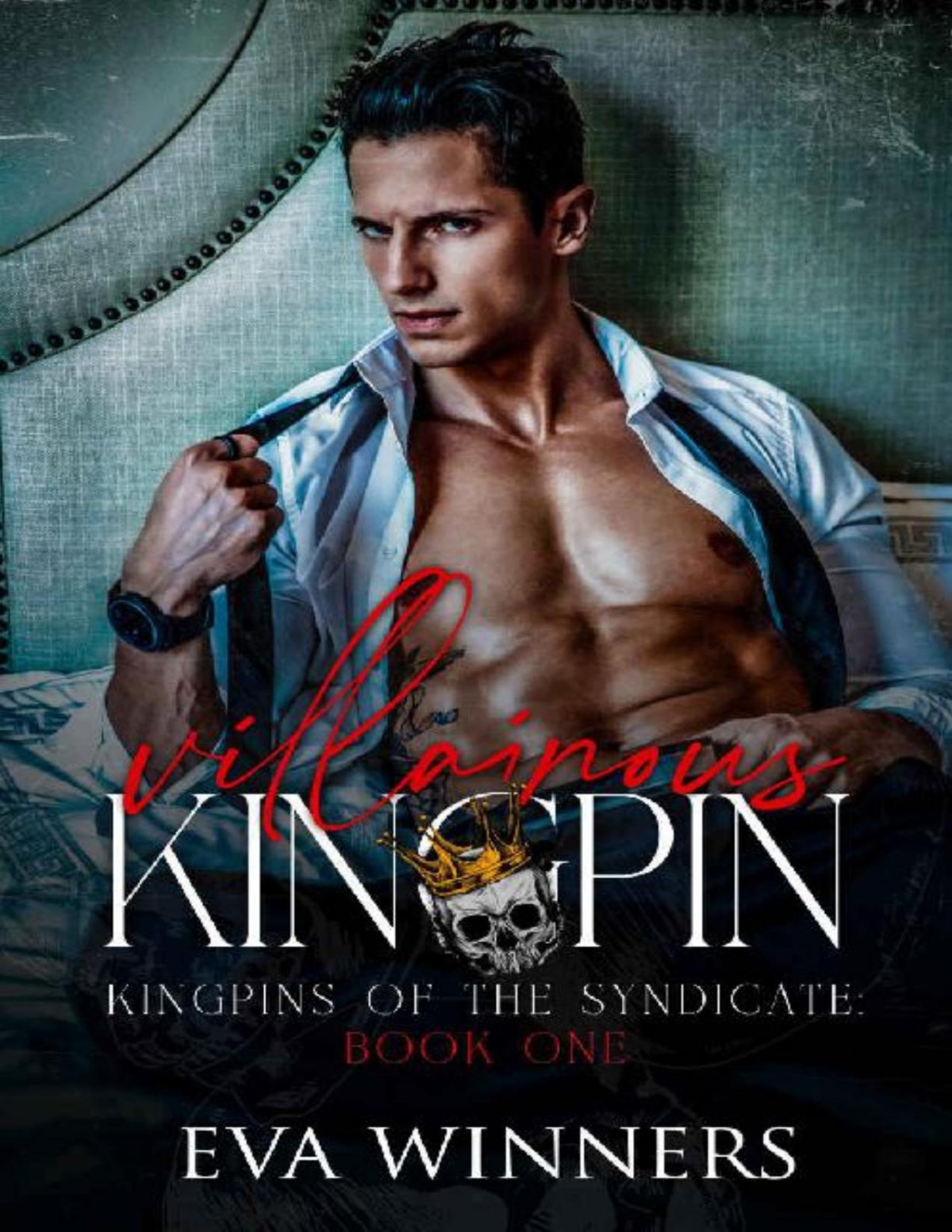 Villainous Kingpin Loversenemieslovers Forced Marriage Mafia Romance Kingpins Of The Syndicate Book 1 Eva Winners