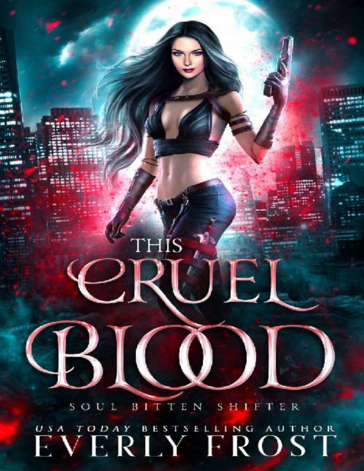 This Cruel Blood Soul Bitten Shifter Book 4 Everly Frost