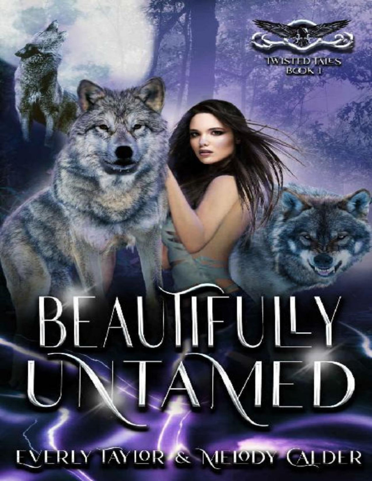 Beautifully Untamed Twisted Tales Everly Taylor Melody Calder