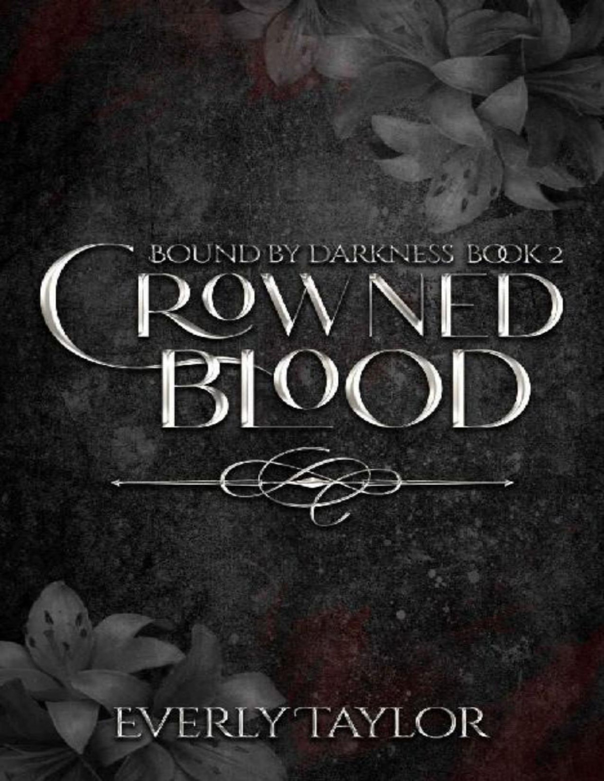Crowned Blood Bound By Darkness Book 2 Everly Taylor