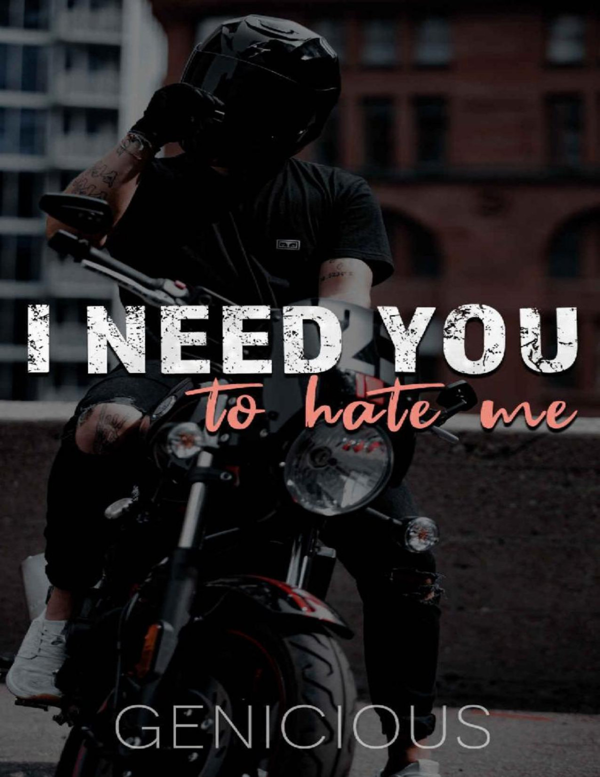 I Need You To Hate Me Enemies To Lovers College Romance I Need You 1 Genicious