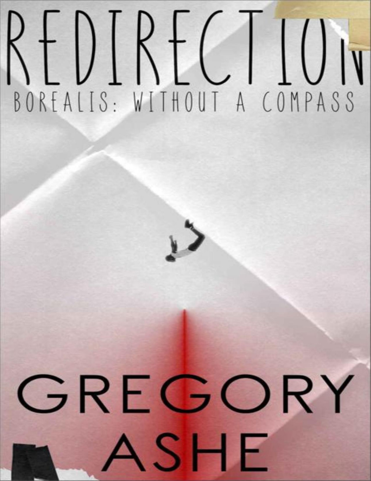 Redirection Borealis Without A Compass 3 1st Edition Gregory Ashe