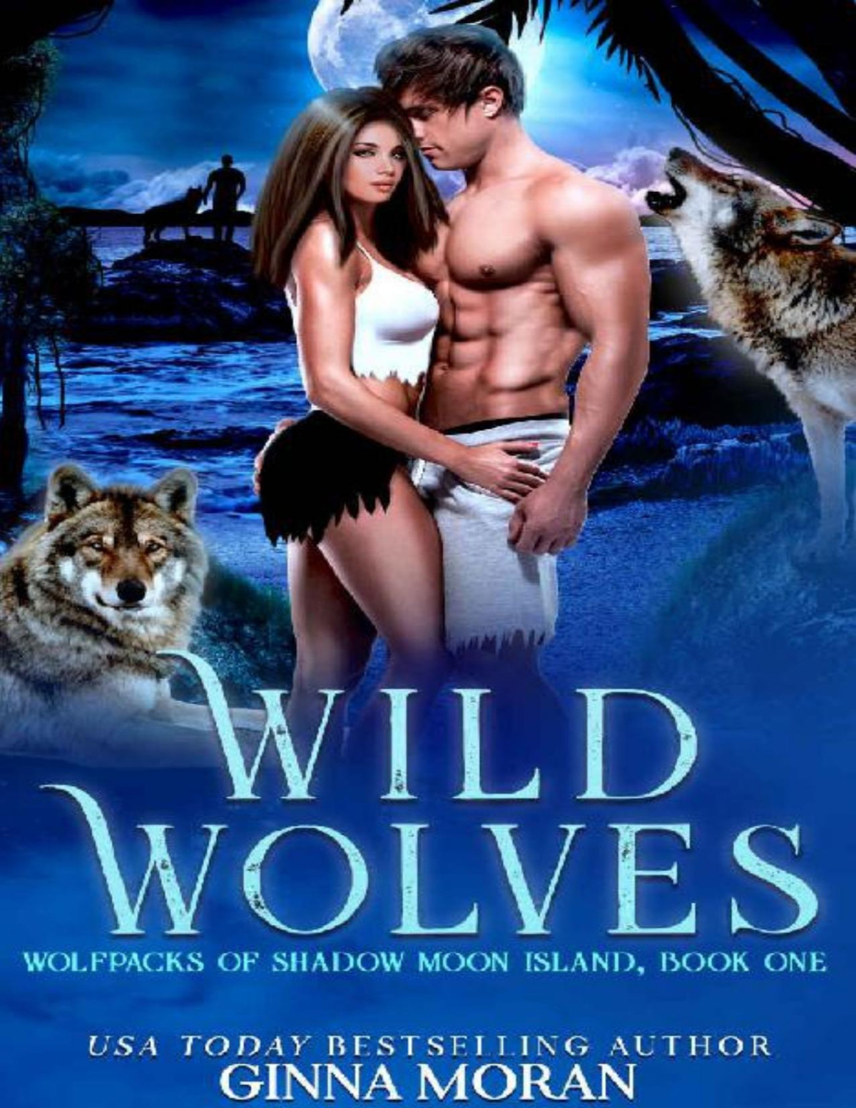 Wild Wolves Wolfpacks Of Shadow Moon Island Book 1 Ginna Moran