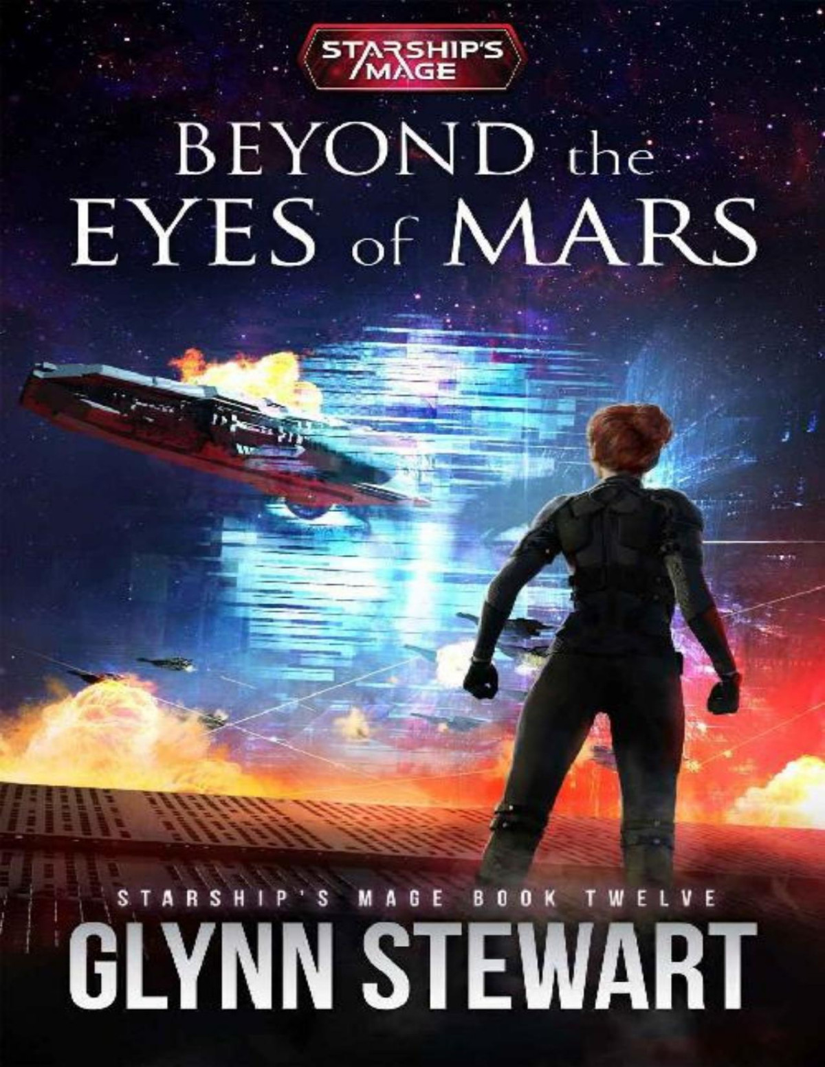 Beyond The Eyes Of Mars Starships Mage Book Twelve Glynn Stewart