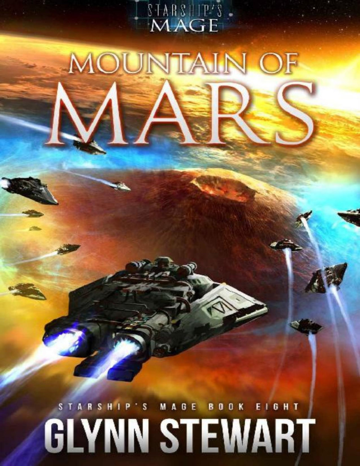 Mountain Of Mars Starships Mage Book 8 Glynn Stewart