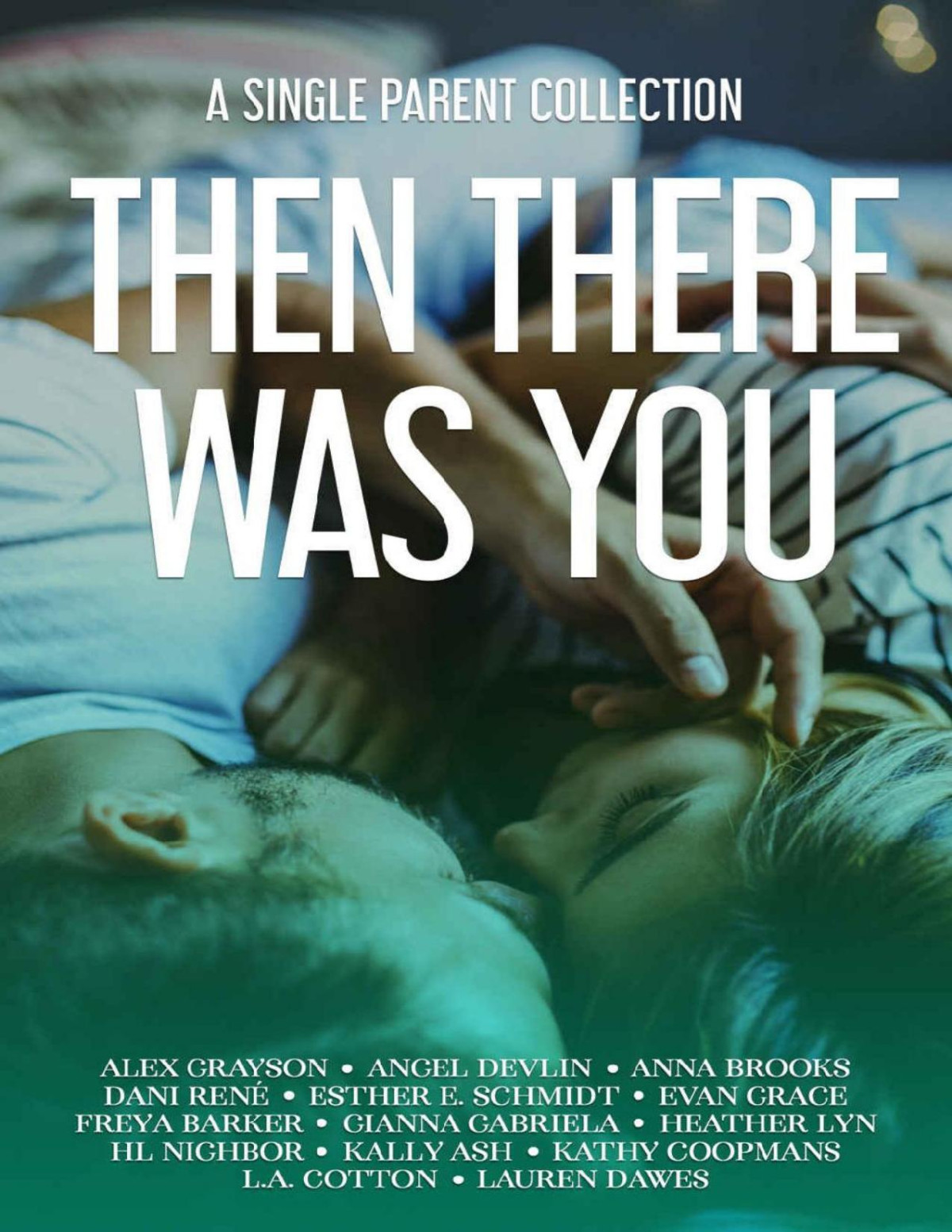Then There Was You A Single Parent Collection Gianna Gabriela