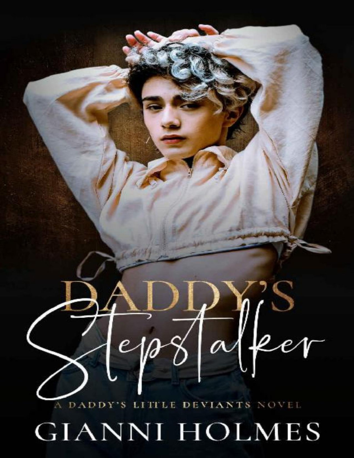 Daddys Stepstalker 1st Edition Gianni Holmes
