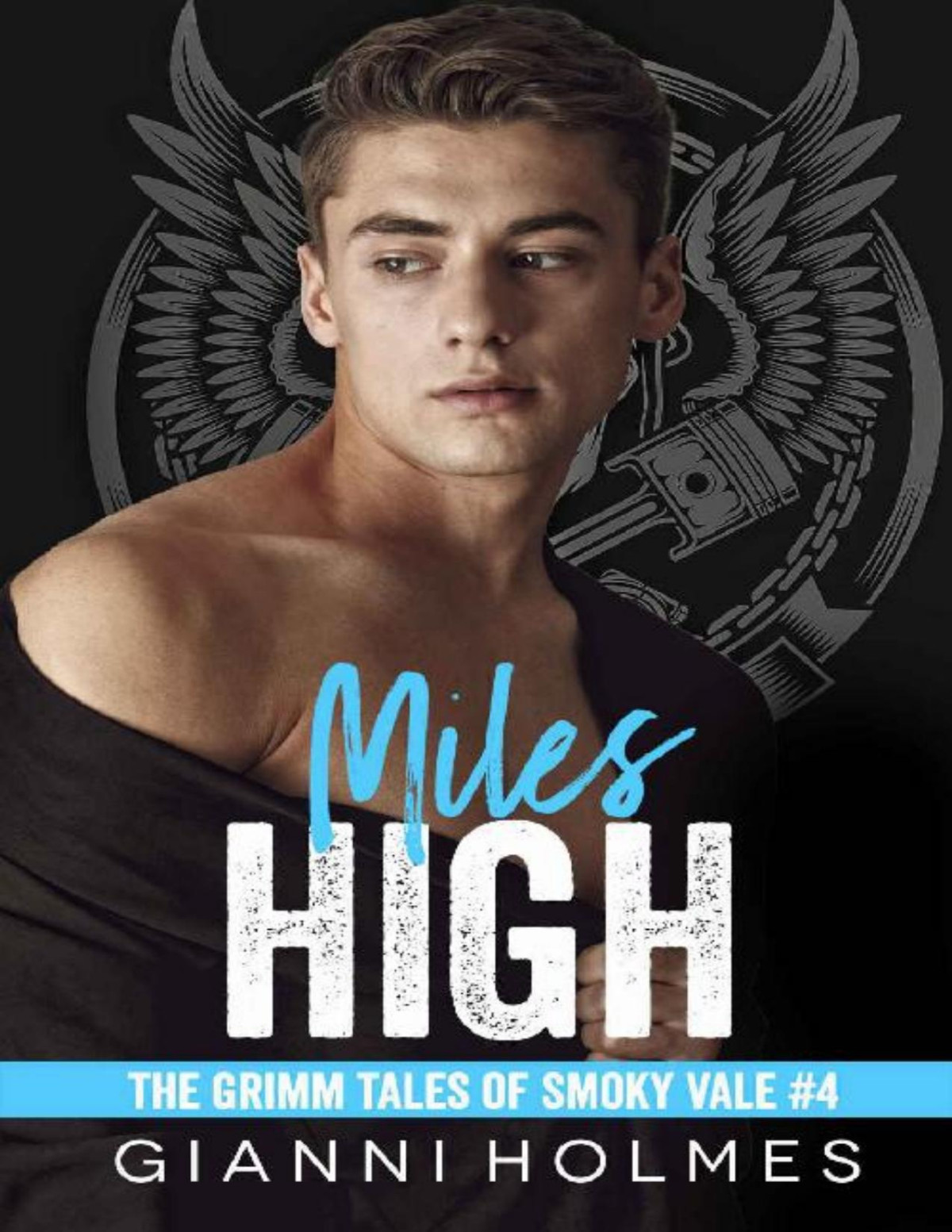 Miles High A Motorcycle Club Romance The Grimm Tales Of Smoky Vale Book 4 Gianni Holmes