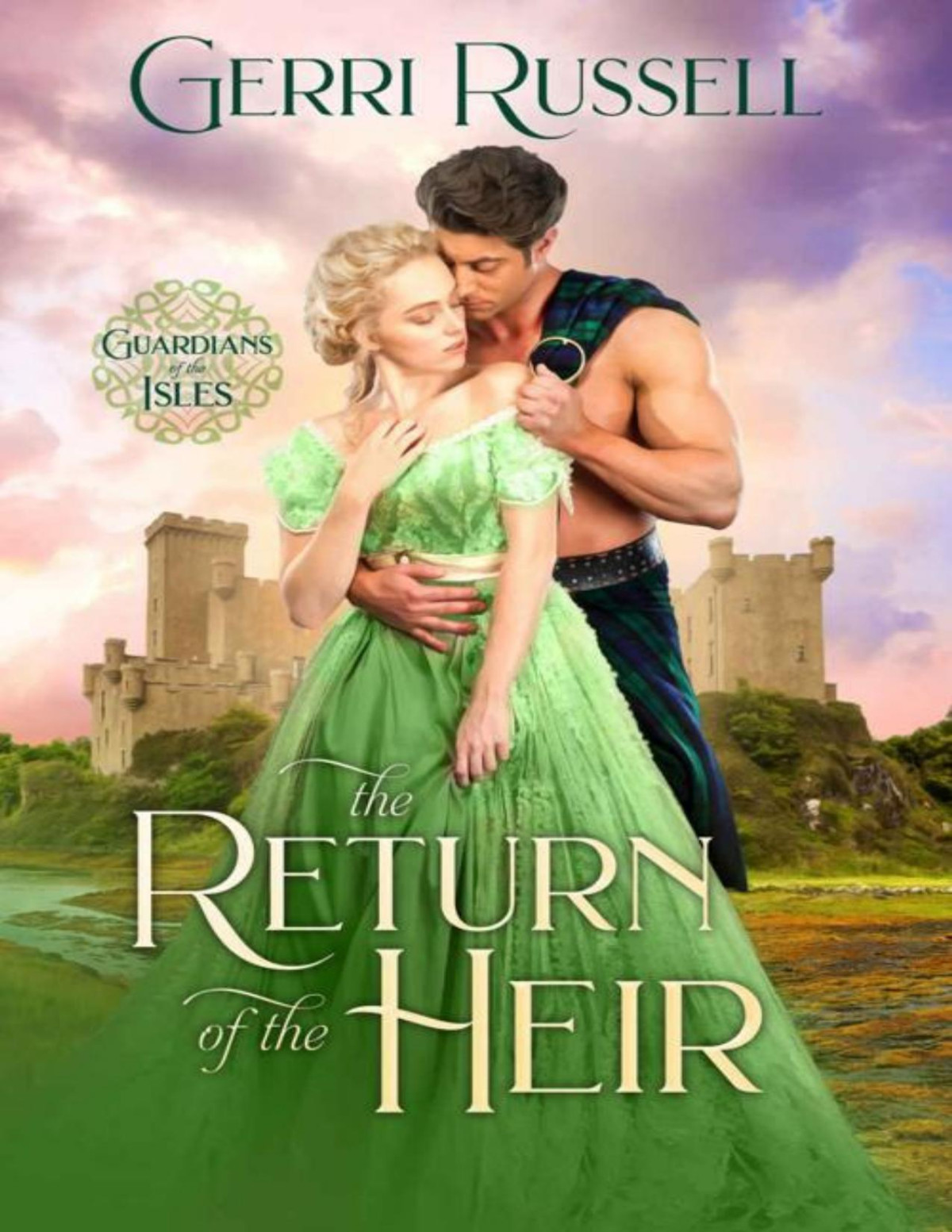 The Return Of The Heir Guardians Of The Isles Book 1 Gerri Russell