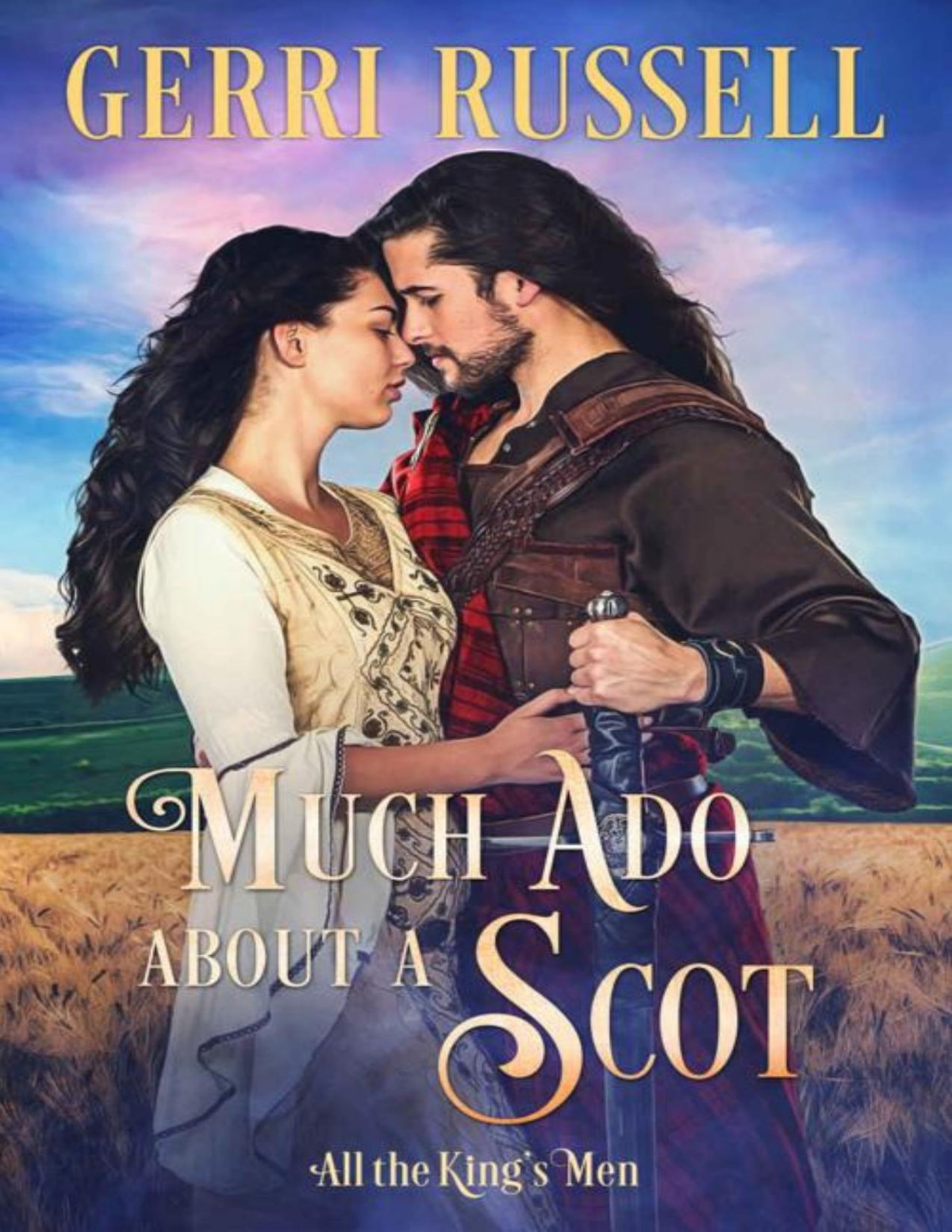 Much Ado About A Scot All The Kings Men Book 5 Gerri Russell
