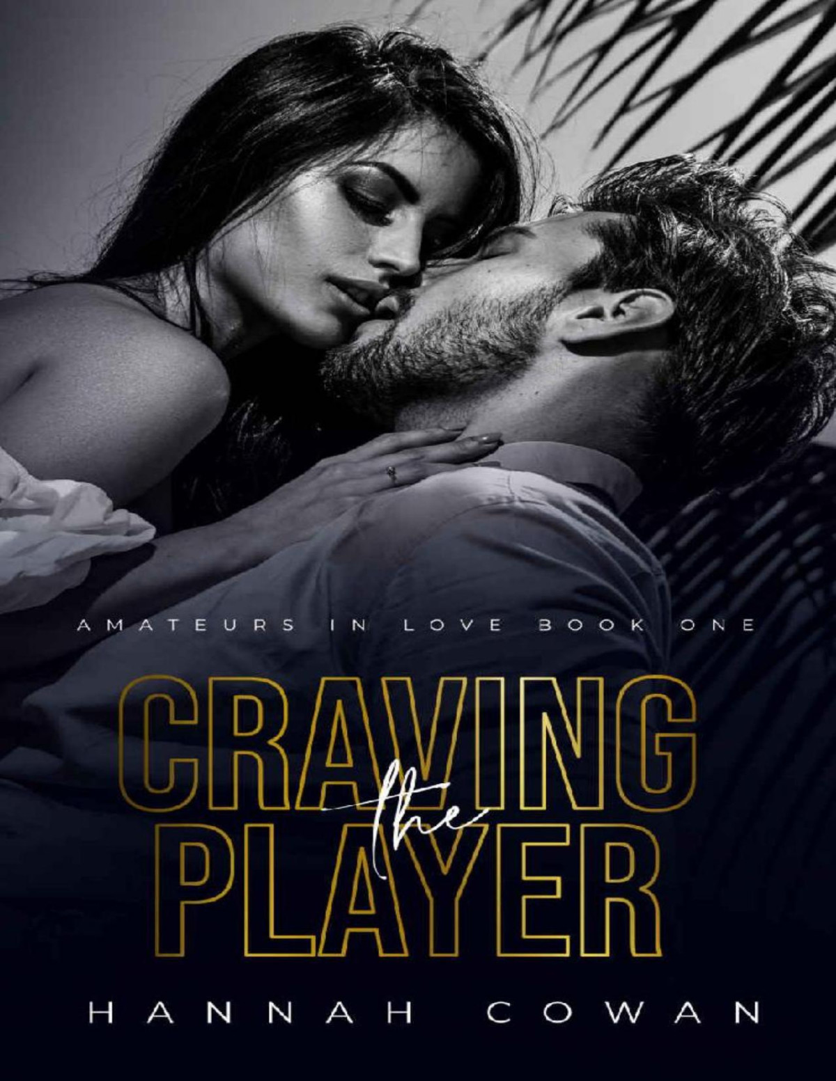 Craving The Player Amateurs In Love Book 1 Hannah Cowan