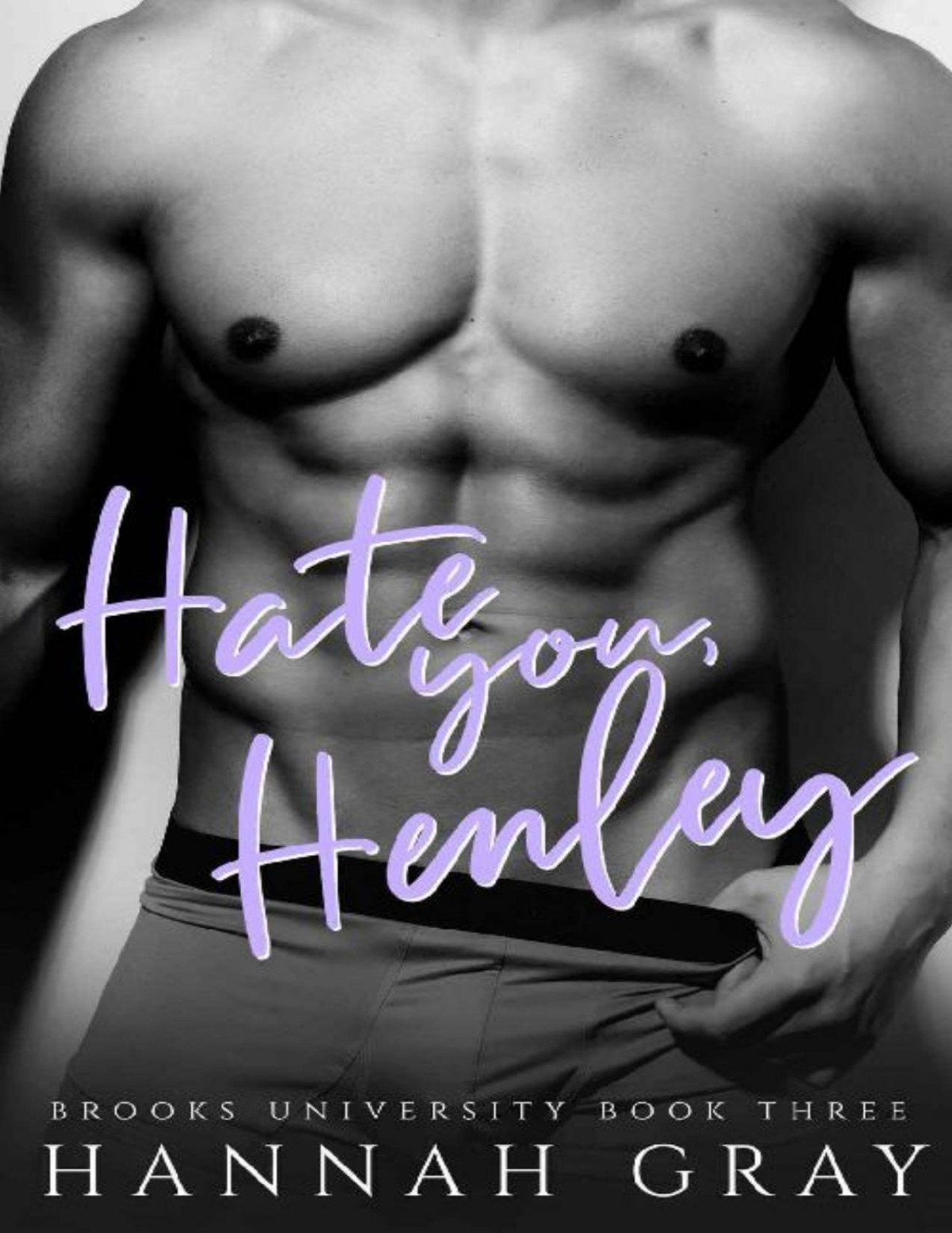 Hate You Henley An Enemies To Lovers Sports Romance Brooks University Book 3 Hannah Gray