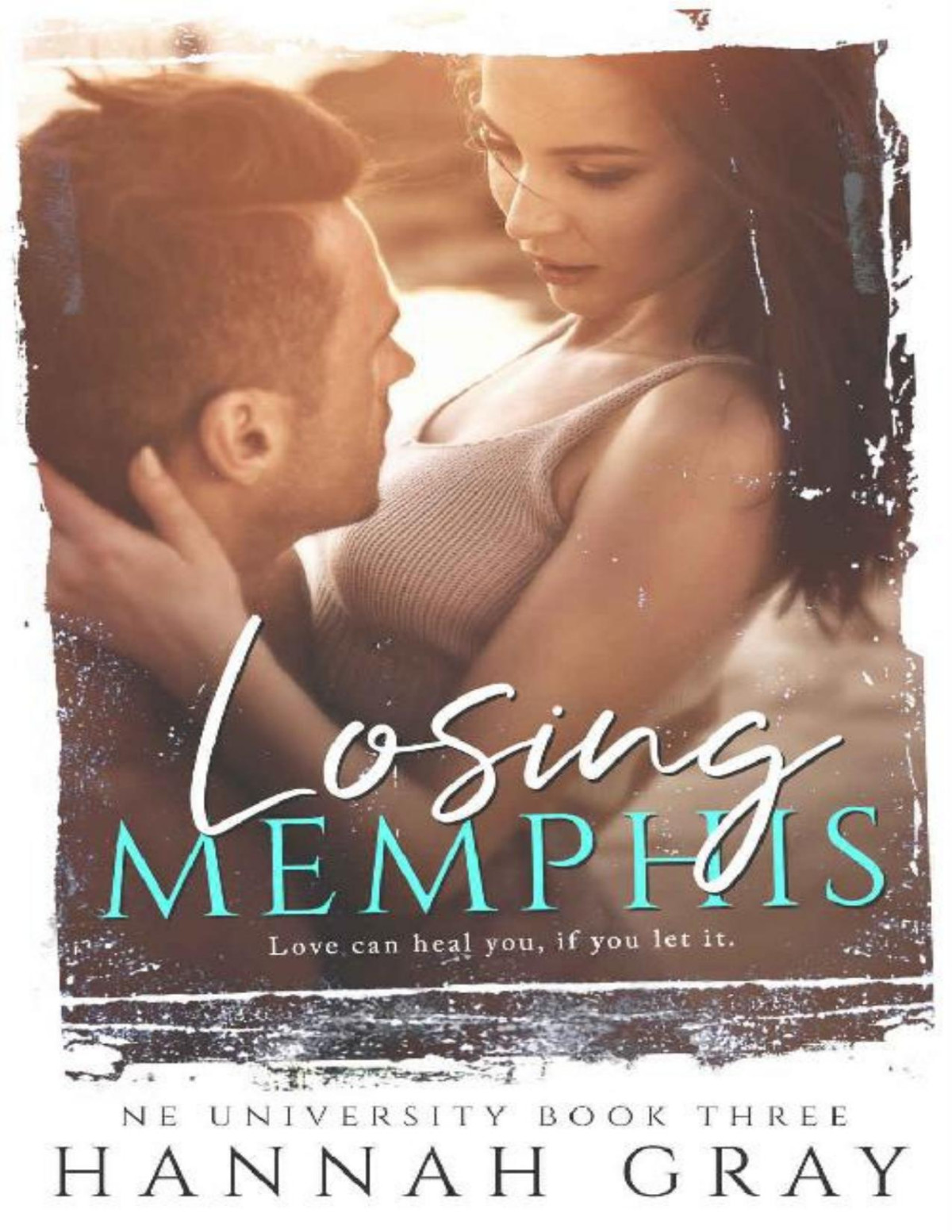 Losing Memphis A Na Sports Romance Ne University Book 3 Hannah Gray