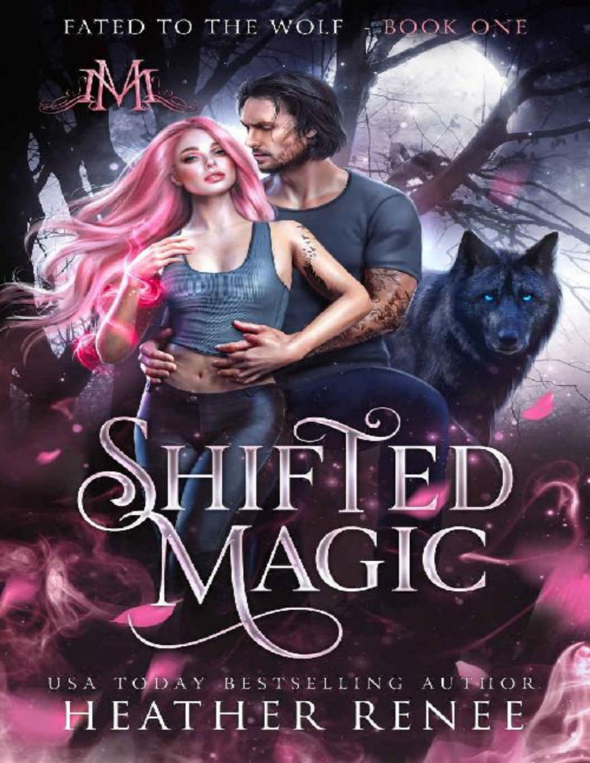 Shifted Magic Fated To The Wolf Book 1 Heather Renee Mystics Mayhem