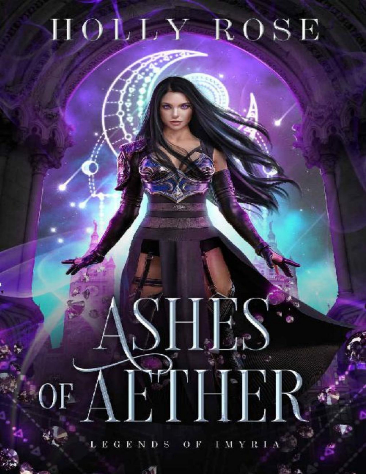 Ashes Of Aether Legends Of Imyria Book 1 Holly Rose