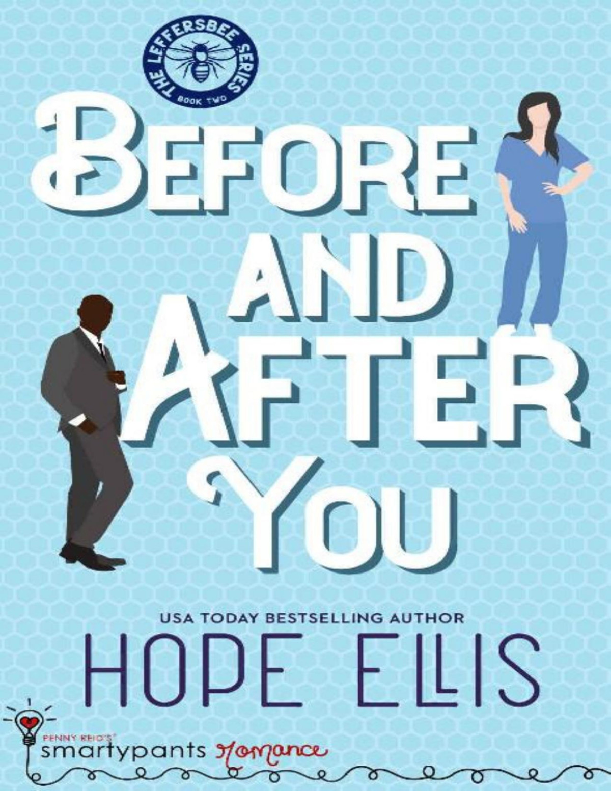 Before And After You An Enemies To Lovers Romance Leffersbee Series Book 2 Hope Ellis