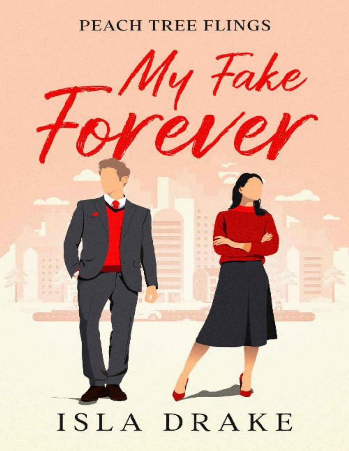 My Fake Forever Peach Tree Flings Book 1 Isla Drake
