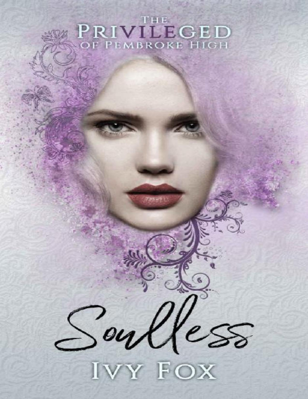 Soulless A High School Bully Romance The Privileged Of Pembroke High Book 2 Ivy Fox