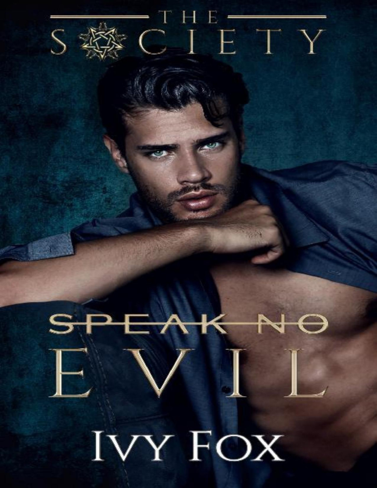 Speak No Evil A Secret Society Student Teacher College Romance The Society Book 3 Ivy Fox