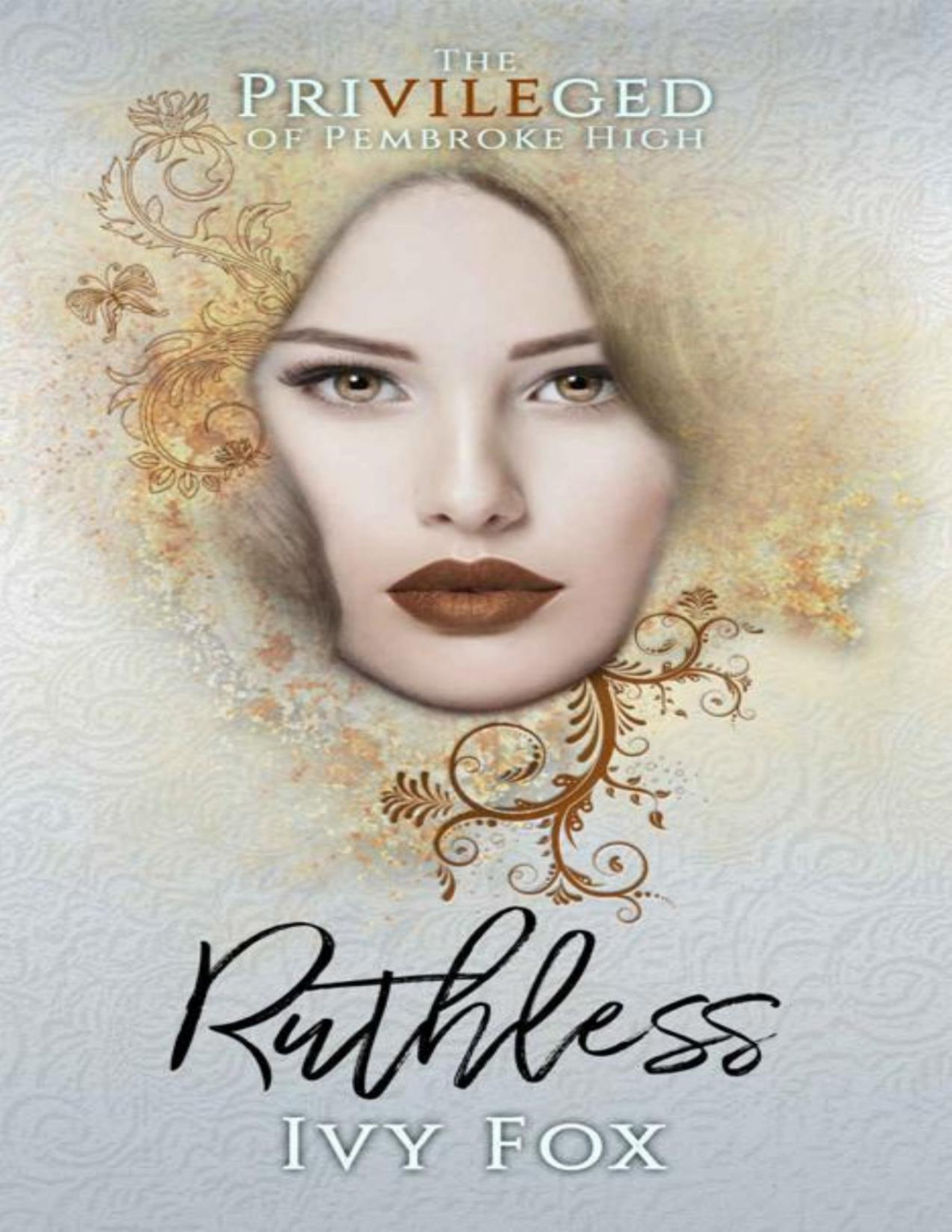Ruthless A High School Bully Romance The Privileged Of Pembroke High Book 4 Ivy Fox