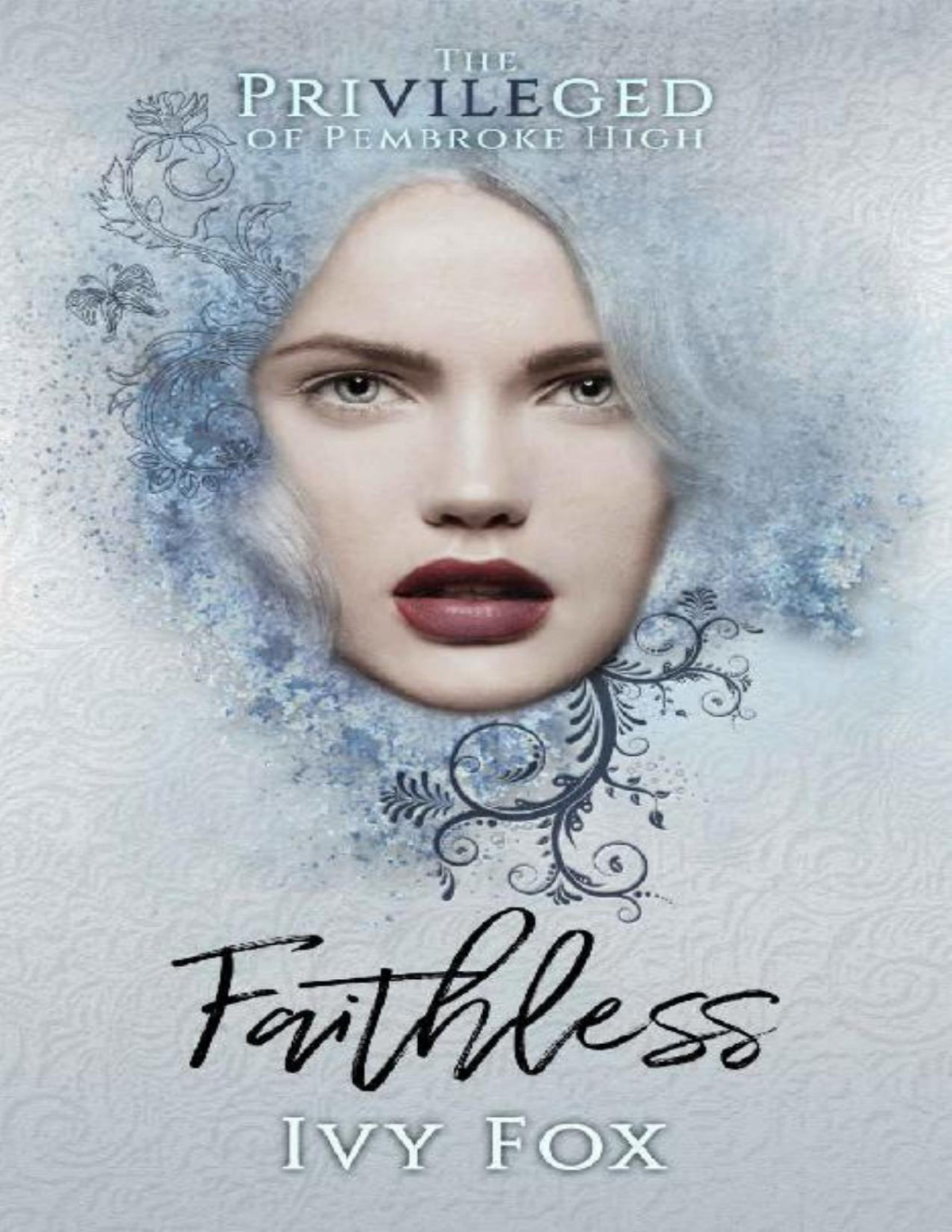 Faithless A High School Bully Romance The Privileged Of Pembroke High Book 3 Ivy Fox