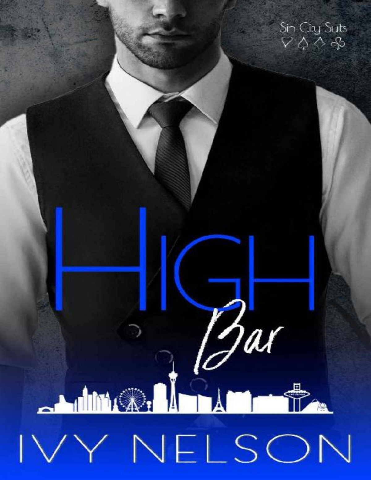 High Bar A Billionaire Mafia Romance Sin City Suits Book 1 Ivy Nelson