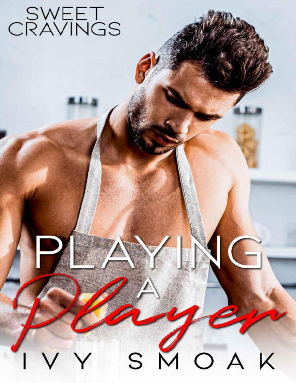 Playing A Player Sweet Cravings Book 1 Ivy Smoak