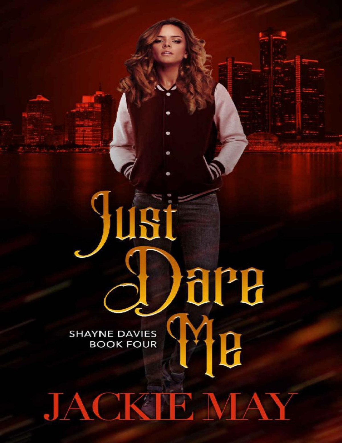 Just Dare Me Shayne Davies Book 4 Jackie May