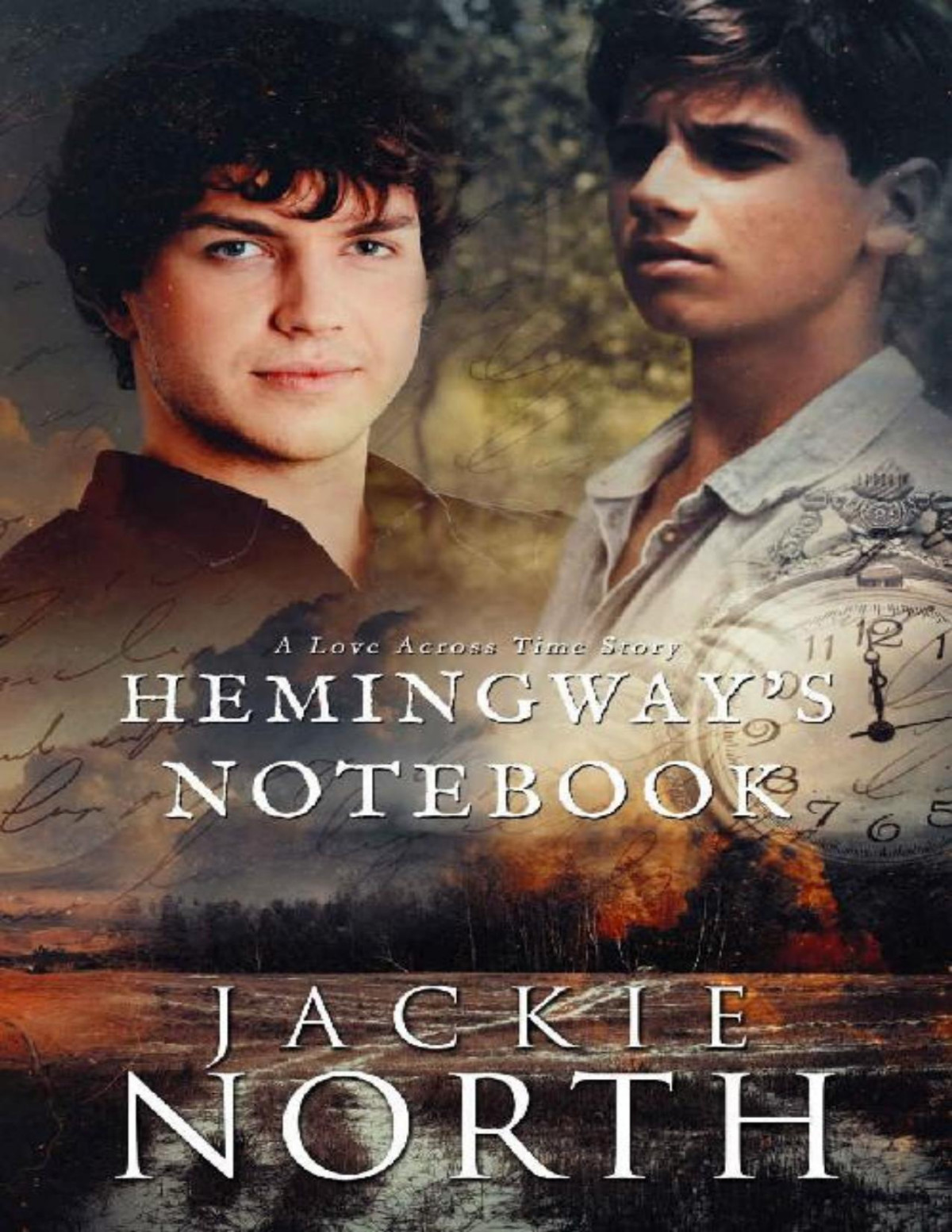 Hemingways Notebook A Love Across Time Story Jackie North