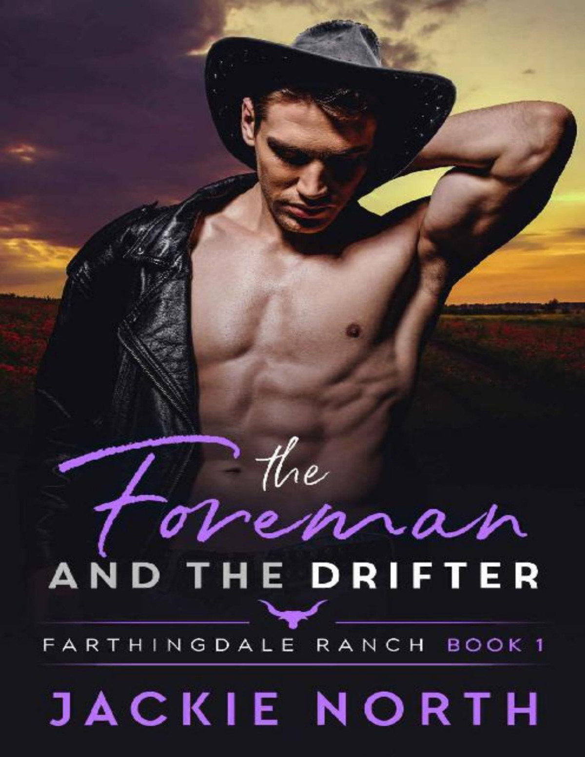 The Foreman And The Drifter A Gay Mm Cowboy Romance Farthingdale Ranch Book 1 Jackie North
