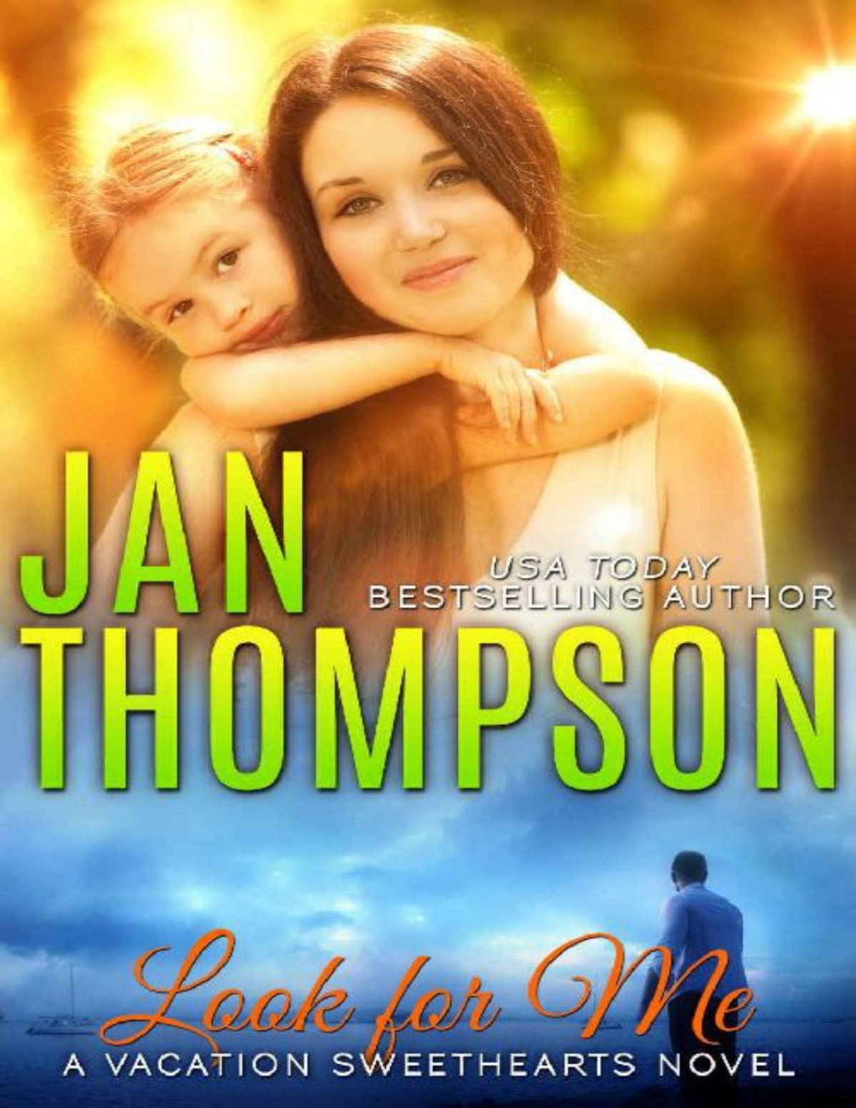 Look For Me Second Chance Christian Romance Novel With A Side Of Suspense Encounters In Key Largo Vacation Sweethearts Book 4 Jan Thompson