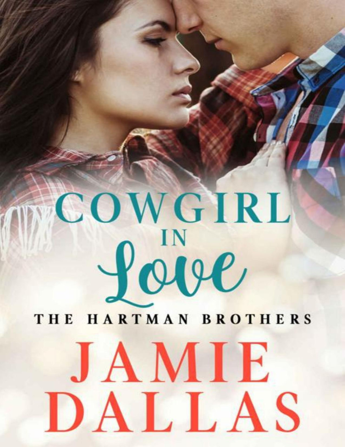 Cowgirl In Love The Hartman Brothers Book 3 Jamie Dallas